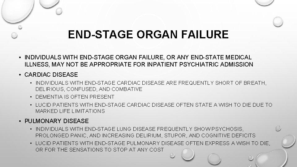 END-STAGE ORGAN FAILURE • INDIVIDUALS WITH END-STAGE ORGAN FAILURE, OR ANY END-STATE MEDICAL ILLNESS,