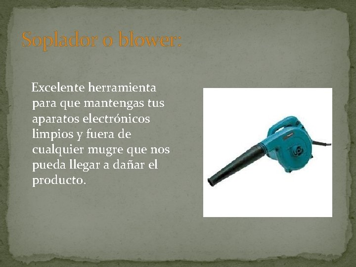 Soplador o blower: Excelente herramienta para que mantengas tus aparatos electrónicos limpios y fuera