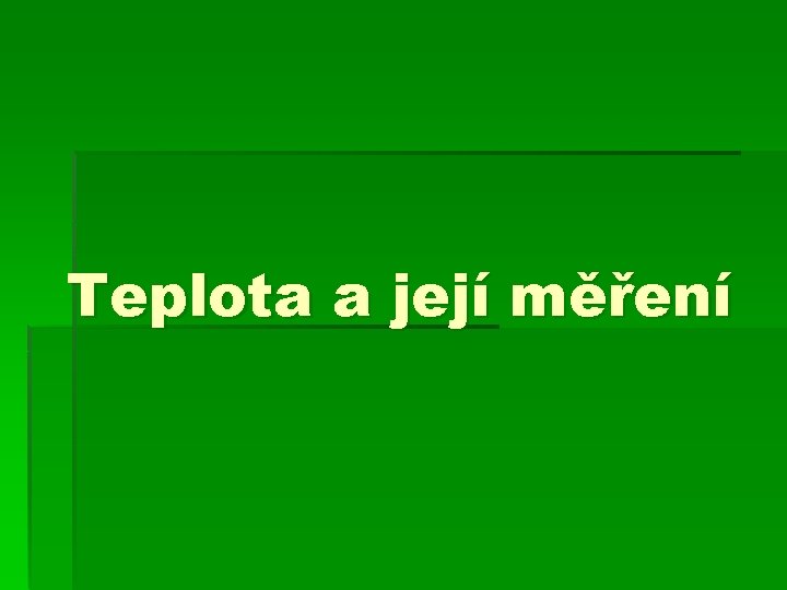 Teplota a její měření 