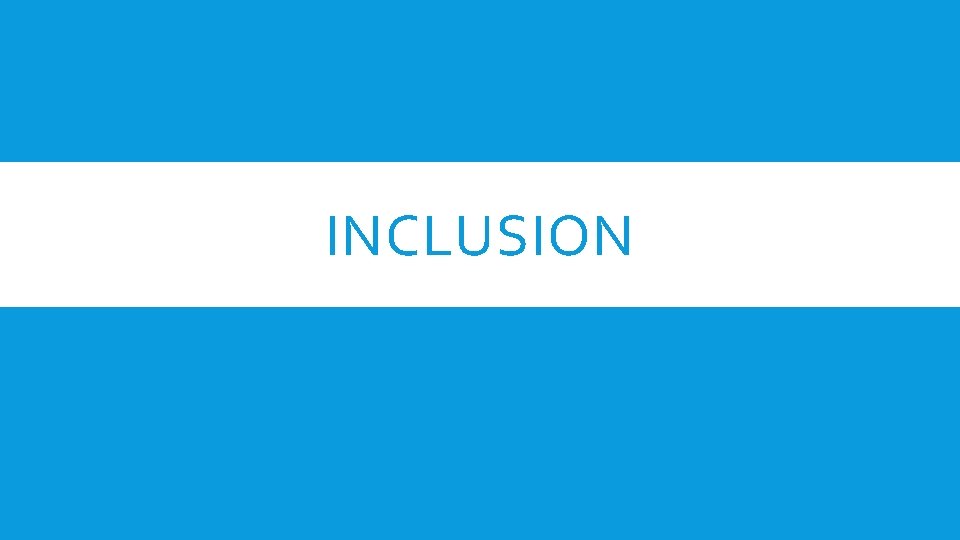 INCLUSION 