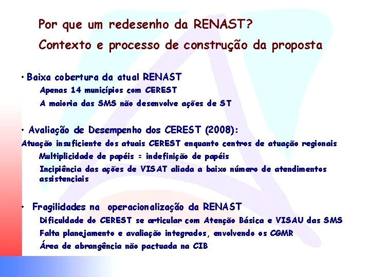 Por que um redesenho da RENAST? Contexto e processo de construção da proposta •