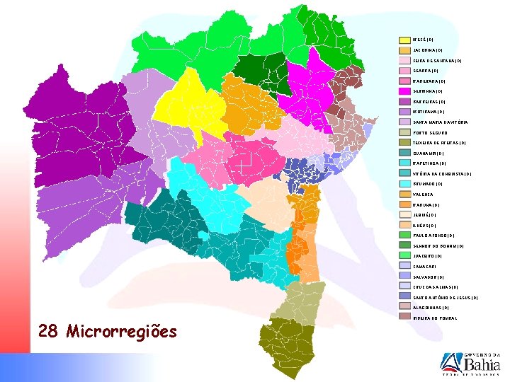 Microrregiões IRECÊ (D) JACOBINA (D) FEIRA DE SANTANA (D) SEABRA (D) ITABERABA (D) SERRINHA