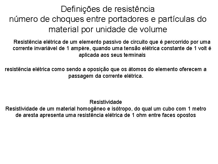 Definições de resistência número de choques entre portadores e partículas do material por unidade