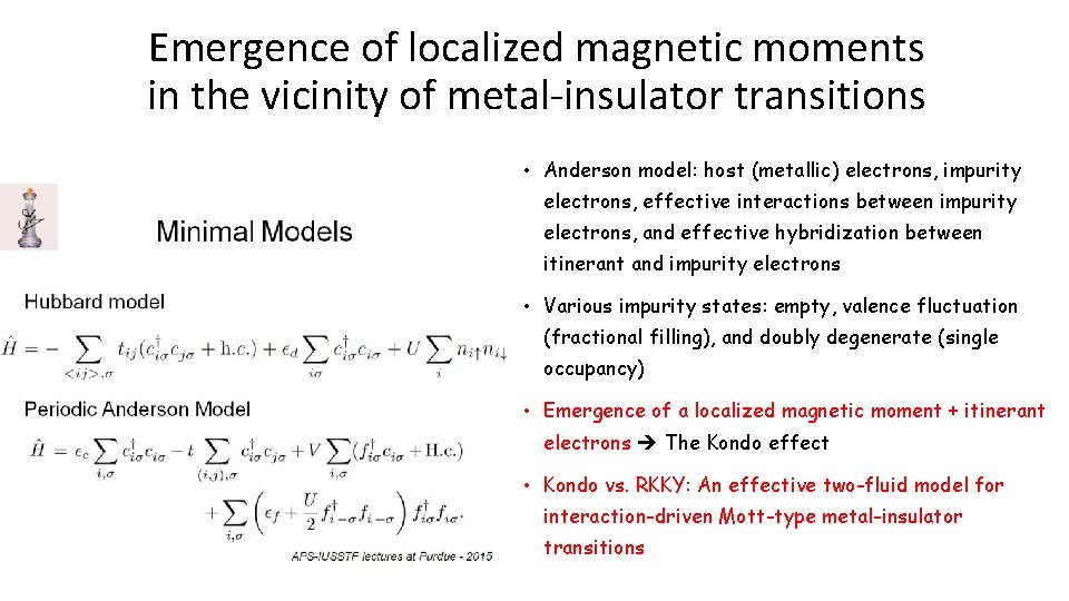 Emergence of localized magnetic moments in the vicinity of metal-insulator transitions • Anderson model: