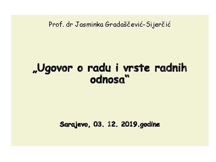 Prof. dr Jasminka Gradaščević-Sijerčić 