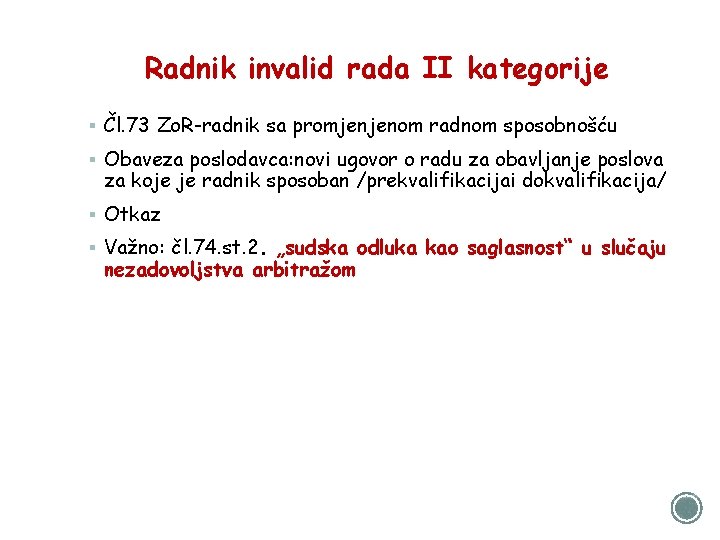 Radnik invalid rada II kategorije § Čl. 73 Zo. R-radnik sa promjenjenom radnom sposobnošću