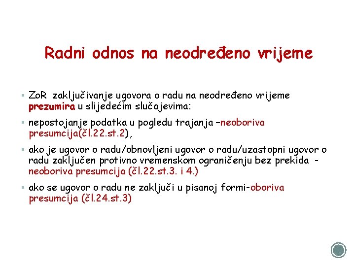 Radni odnos na neodređeno vrijeme § Zo. R zaključivanje ugovora o radu na neodređeno