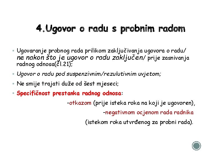 § Ugovaranje probnog rada prilikom zaključivanja ugovora o radu/ ne nakon što je ugovor