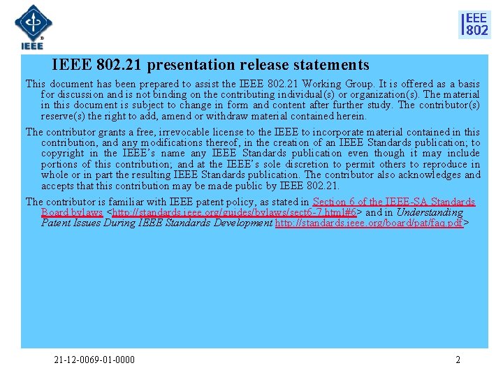 IEEE 802. 21 presentation release statements This document has been prepared to assist the