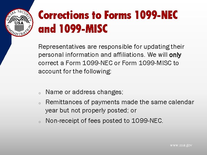 Corrections to Forms 1099 -NEC and 1099 -MISC Representatives are responsible for updating their
