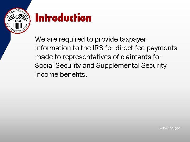 Introduction We are required to provide taxpayer information to the IRS for direct fee