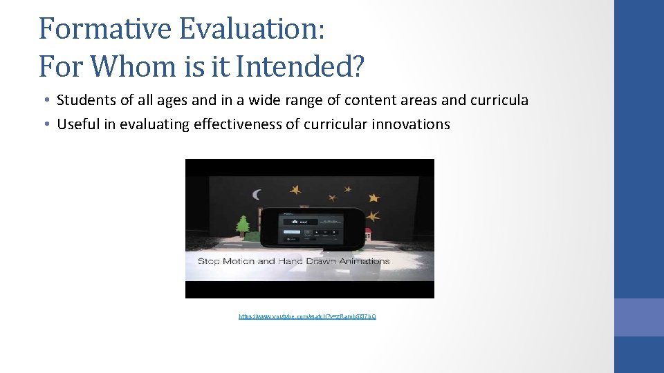 Formative Evaluation: For Whom is it Intended? • Students of all ages and in