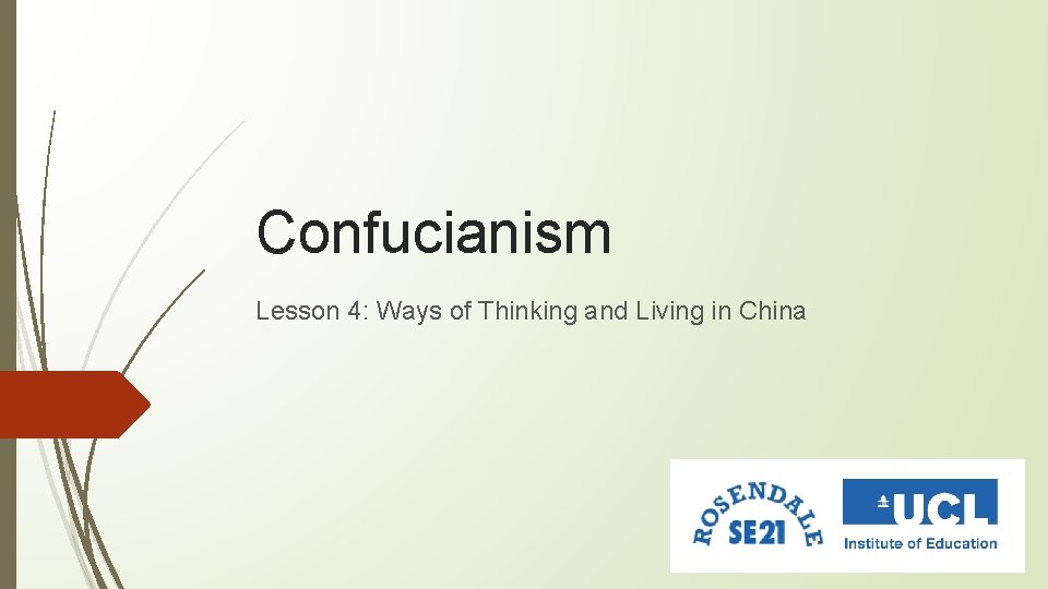 Confucianism Lesson 4: Ways of Thinking and Living in China 