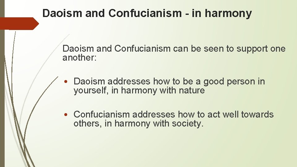 Daoism and Confucianism - in harmony Daoism and Confucianism can be seen to support