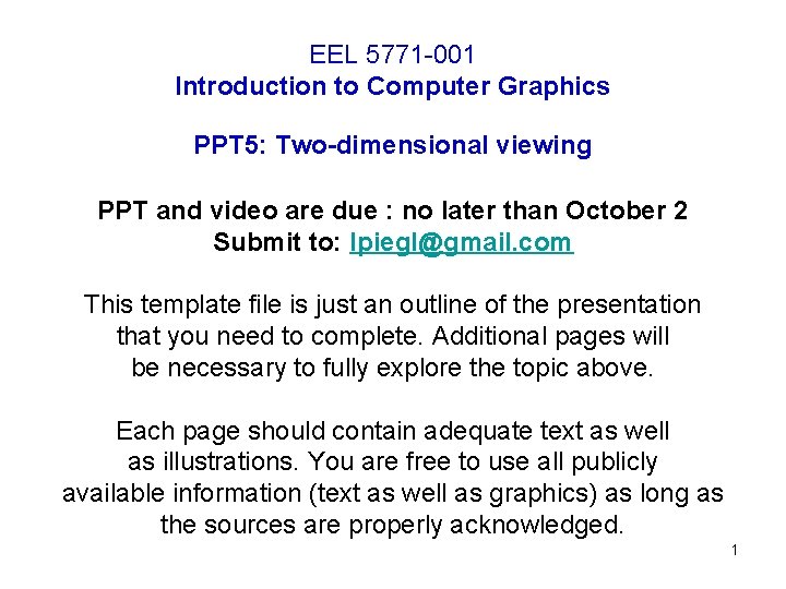 EEL 5771 -001 Introduction to Computer Graphics PPT 5: Two-dimensional viewing PPT and video