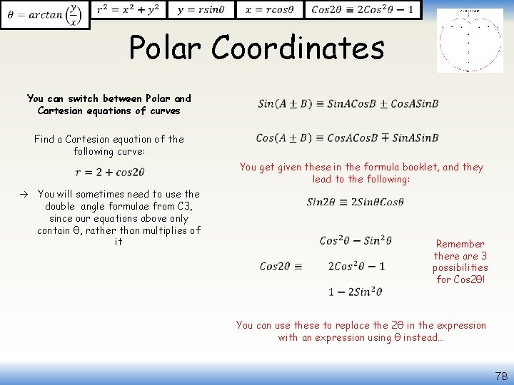  Polar Coordinates You can switch between Polar and Cartesian equations of curves Find