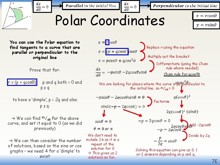  Polar Coordinates You can use the Polar equation to find tangents to a