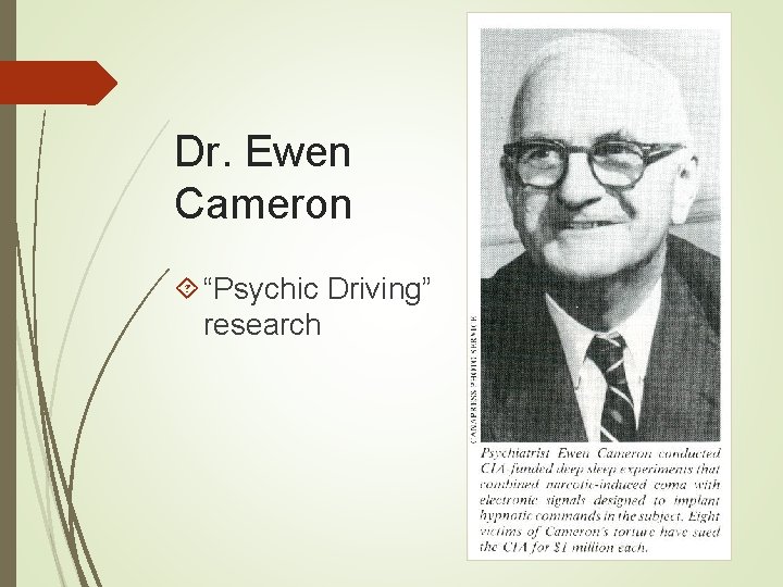 Dr. Ewen Cameron “Psychic Driving” research Dr. Ewen Cameron “Psychic Driving” research