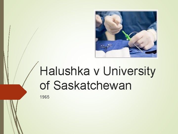 Halushka v University of Saskatchewan 1965 Halushka v University of Saskatchewan 1965