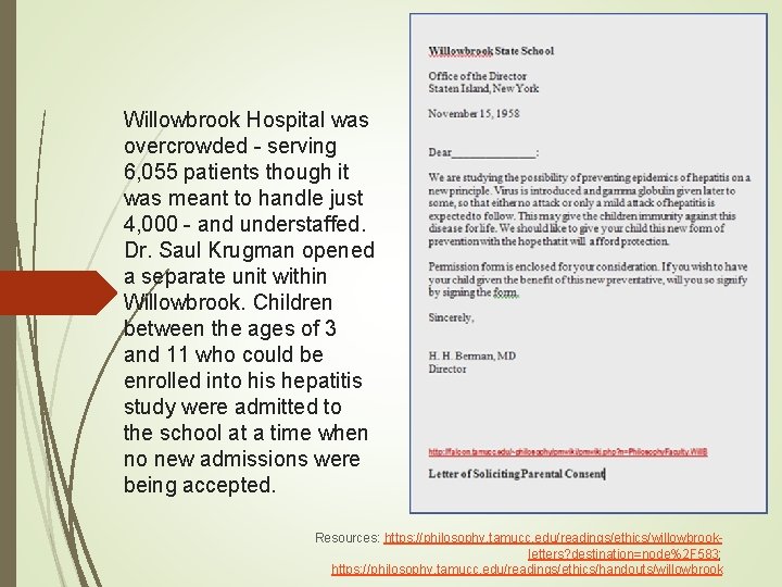 Willowbrook Hospital was overcrowded - serving 6, 055 patients though it was meant to Willowbrook Hospital was overcrowded - serving 6, 055 patients though it was meant to