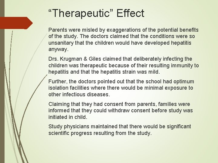 “Therapeutic” Effect Parents were misled by exaggerations of the potential benefits of the study. “Therapeutic” Effect Parents were misled by exaggerations of the potential benefits of the study.