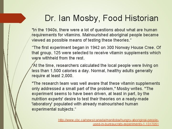 Dr. Ian Mosby, Food Historian "In the 1940 s, there were a lot of Dr. Ian Mosby, Food Historian "In the 1940 s, there were a lot of