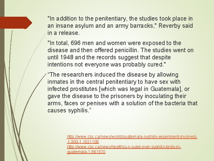 "In addition to the penitentiary, the studies took place in an insane asylum and "In addition to the penitentiary, the studies took place in an insane asylum and