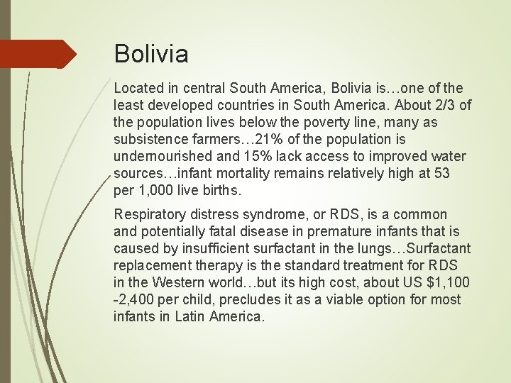 Bolivia Located in central South America, Bolivia is…one of the least developed countries in Bolivia Located in central South America, Bolivia is…one of the least developed countries in