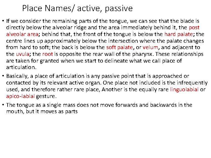 Place Names/ active, passive • If we consider the remaining parts of the tongue,
