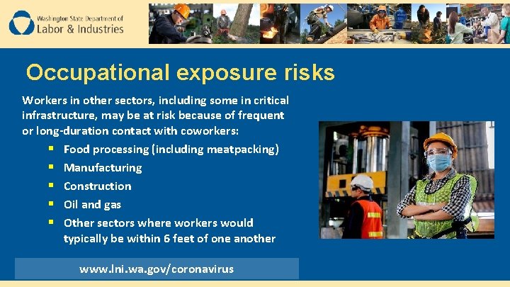 Occupational exposure risks Workers in other sectors, including some in critical infrastructure, may be Occupational exposure risks Workers in other sectors, including some in critical infrastructure, may be
