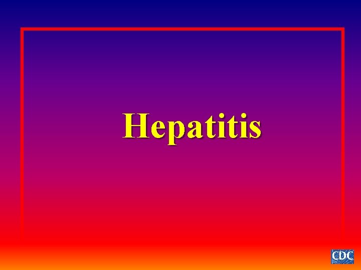 Hepatitis 