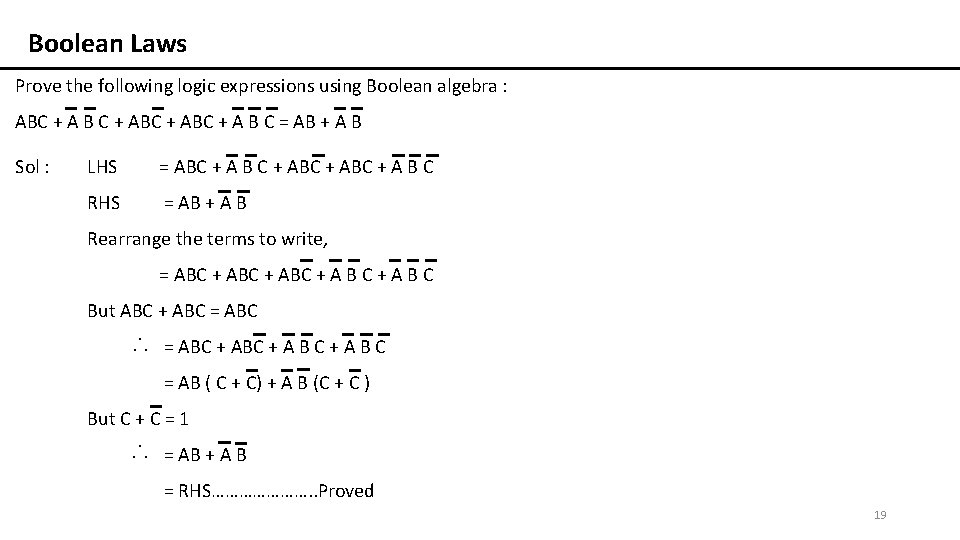 Boolean Laws Prove the following logic expressions using Boolean algebra : ABC + A