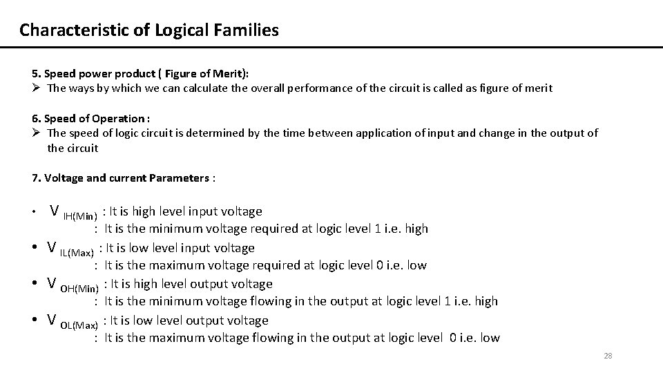 Characteristic of Logical Families 5. Speed power product ( Figure of Merit): Ø The