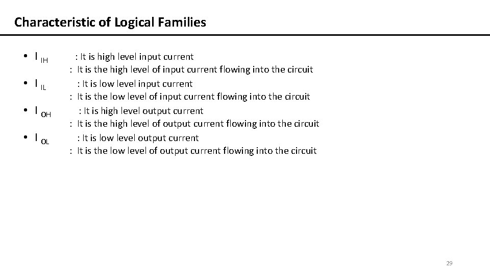 Characteristic of Logical Families • I IH • I IL • I OH •