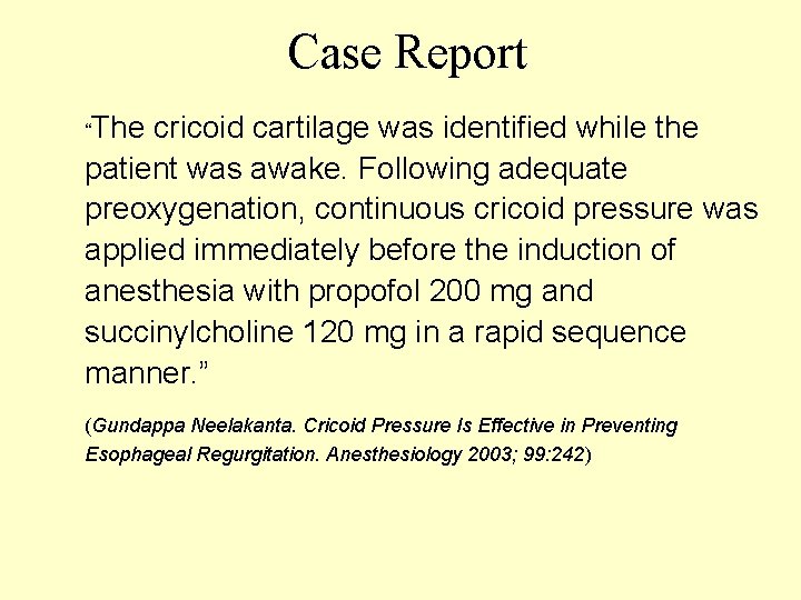 Case Report “The cricoid cartilage was identified while the patient was awake. Following adequate