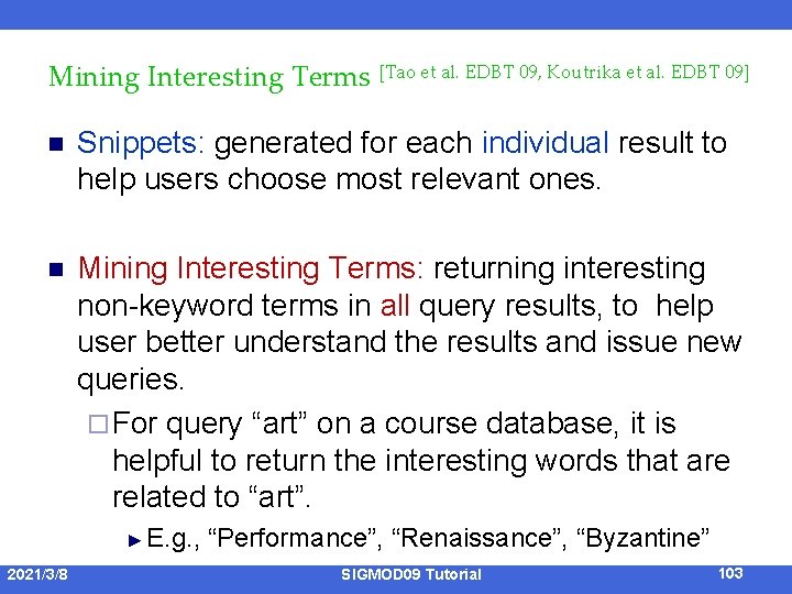 Mining Interesting Terms [Tao et al. EDBT 09, Koutrika et al. EDBT 09] n