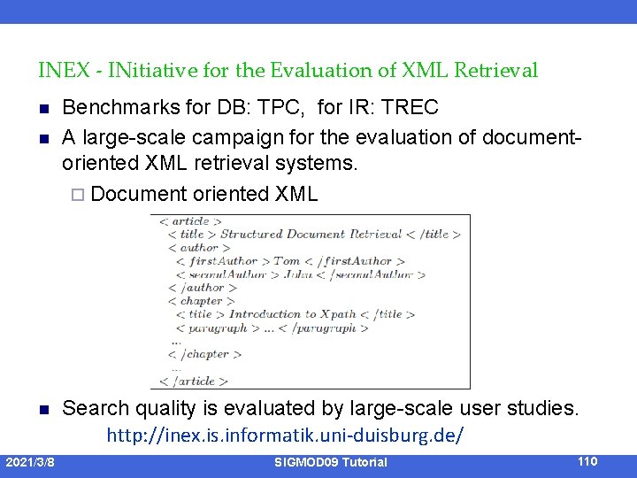 INEX - INitiative for the Evaluation of XML Retrieval n n n 2021/3/8 Benchmarks