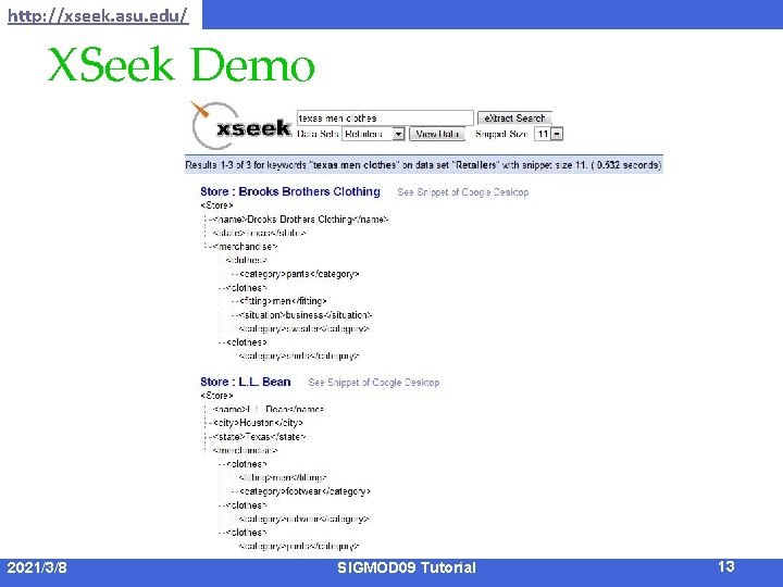 http: //xseek. asu. edu/ XSeek Demo 2021/3/8 SIGMOD 09 Tutorial 13 