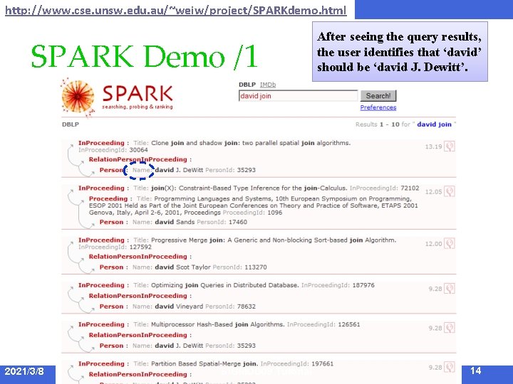 http: //www. cse. unsw. edu. au/~weiw/project/SPARKdemo. html SPARK Demo /1 2021/3/8 SIGMOD 09 Tutorial