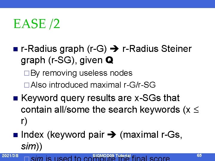 EASE /2 n r-Radius graph (r-G) r-Radius Steiner graph (r-SG), given Q ¨ By