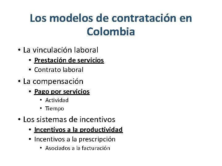 Los modelos de contratación en Colombia • La vinculación laboral • Prestación de servicios