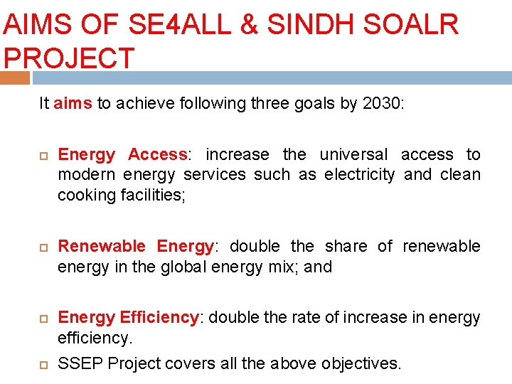 AIMS OF SE 4 ALL & SINDH SOALR PROJECT It aims to achieve following