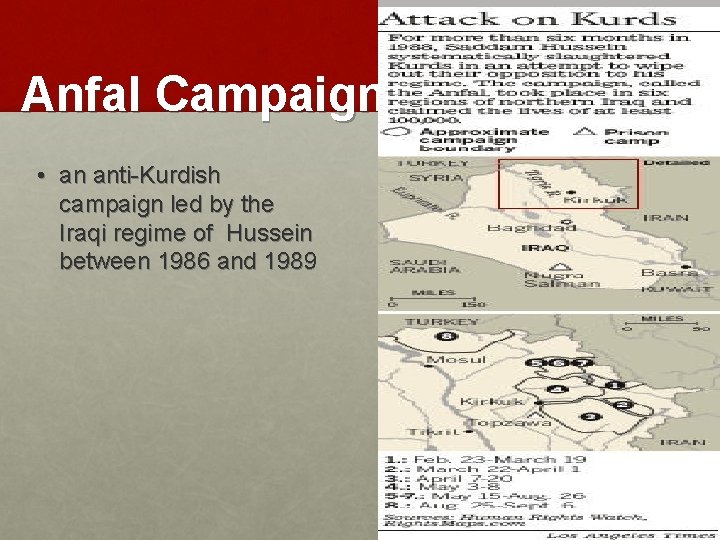 Anfal Campaign • an anti-Kurdish campaign led by the Iraqi regime of Hussein between