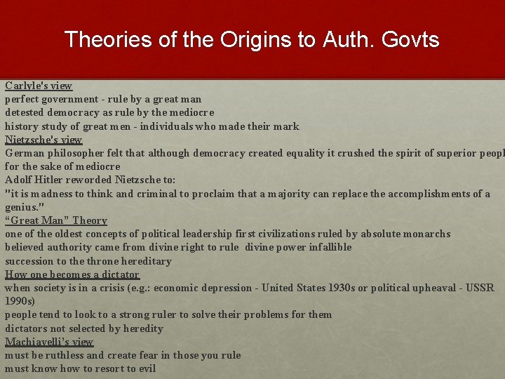 Theories of the Origins to Auth. Govts Carlyle's view perfect government - rule by