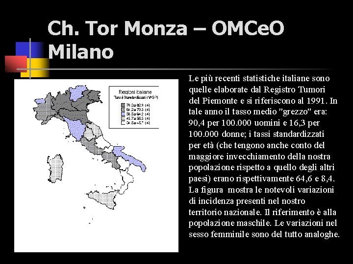 Ch. Tor Monza – OMCe. O Milano Le più recenti statistiche italiane sono quelle