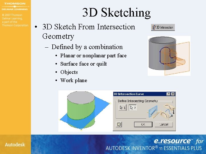 3 D Sketching • 3 D Sketch From Intersection Geometry – Defined by a 3 D Sketching • 3 D Sketch From Intersection Geometry – Defined by a