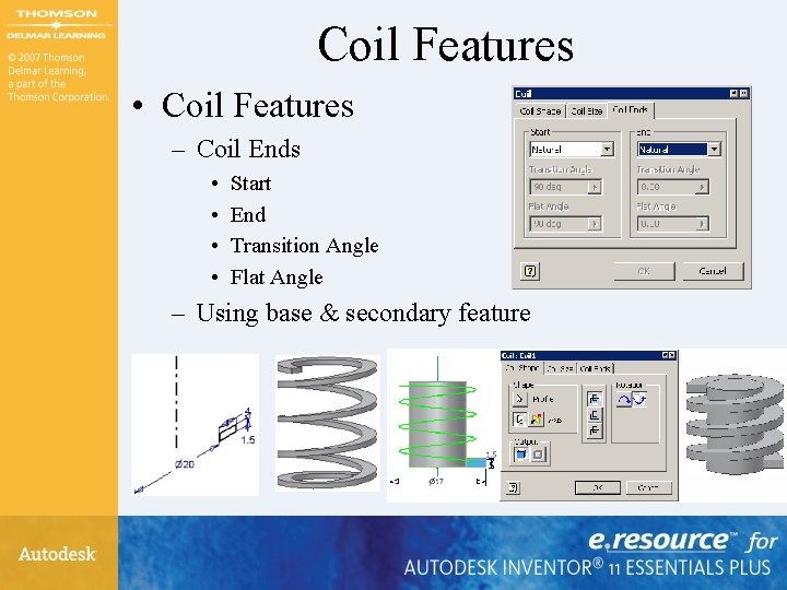 Coil Features • Coil Features – Coil Ends • • Start End Transition Angle Coil Features • Coil Features – Coil Ends • • Start End Transition Angle