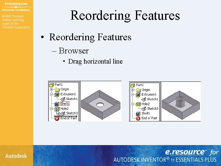 Reordering Features • Reordering Features – Browser • Drag horizontal line Reordering Features • Reordering Features – Browser • Drag horizontal line