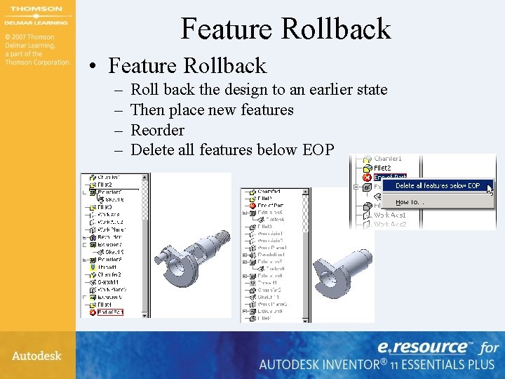Feature Rollback • Feature Rollback – – Roll back the design to an earlier Feature Rollback • Feature Rollback – – Roll back the design to an earlier