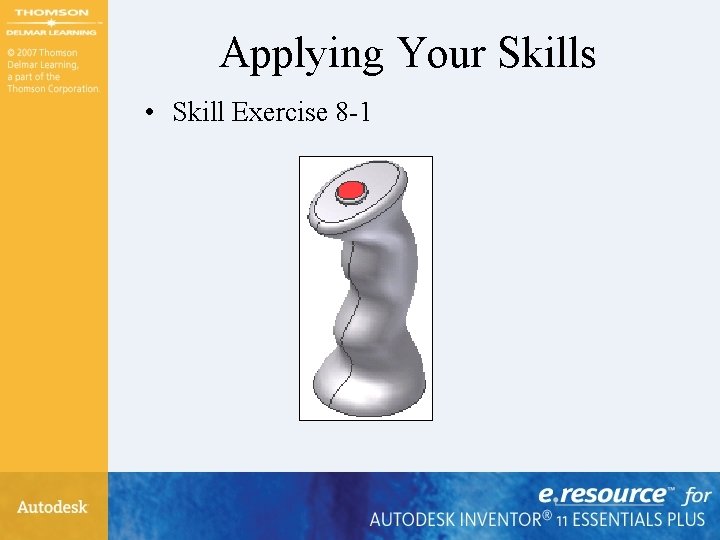 Applying Your Skills • Skill Exercise 8 -1 Applying Your Skills • Skill Exercise 8 -1